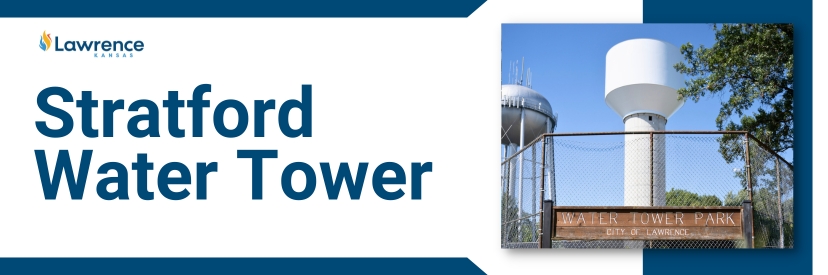 Stratford Water Tower Project - City of Lawrence, Kansas